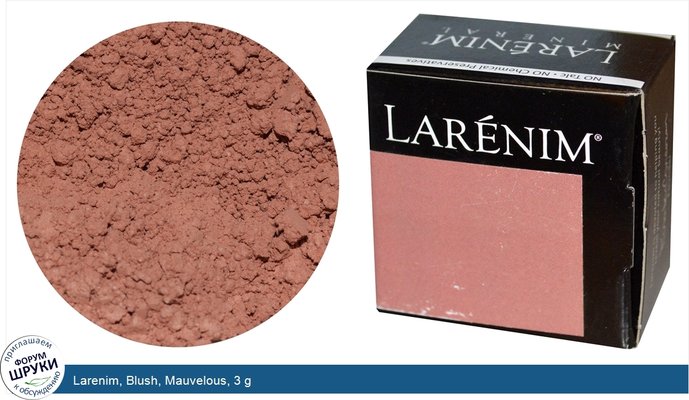 Larenim, Blush, Mauvelous, 3 g