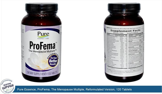 Pure Essence, ProFema, The Menopause Multiple, Reformulated Version, 120 Tablets