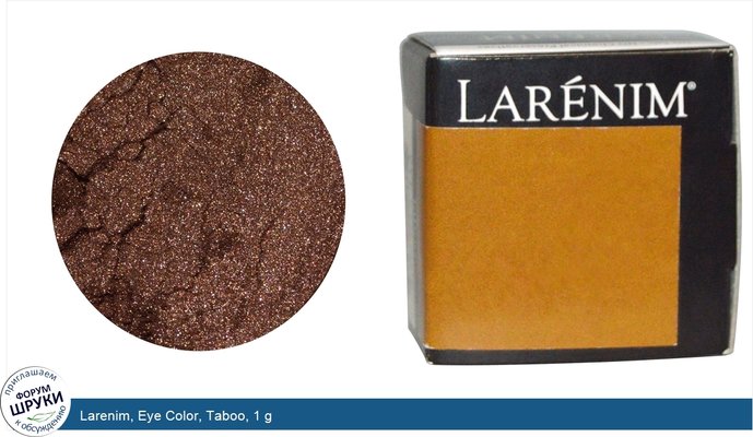 Larenim, Eye Color, Taboo, 1 g