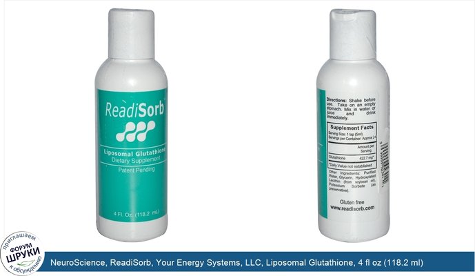 NeuroScience, ReadiSorb, Your Energy Systems, LLC, Liposomal Glutathione, 4 fl oz (118.2 ml) NeuroScience, ReadiSorb, Your Energy Systems, LLC, Liposomal Glutathione, 4 fl oz (118.2 ml)