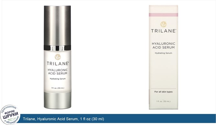 Trilane, Hyaluronic Acid Serum, 1 fl oz (30 ml)