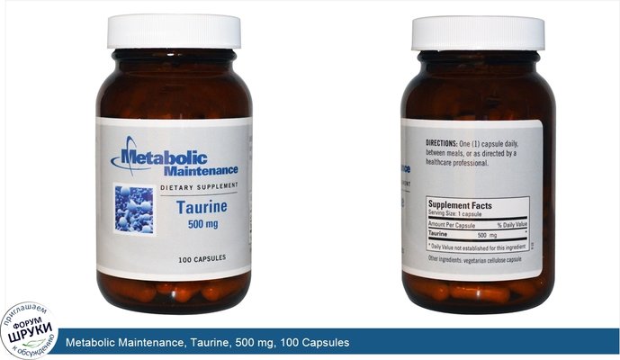 Metabolic Maintenance, Taurine, 500 mg, 100 Capsules