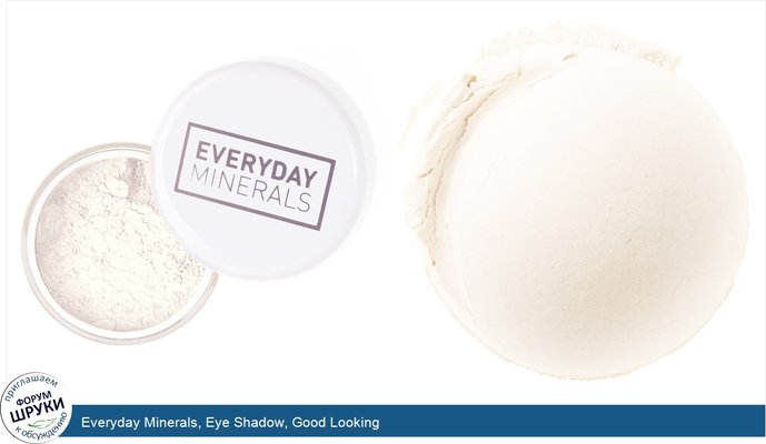 Everyday Minerals, Eye Shadow, Good Looking