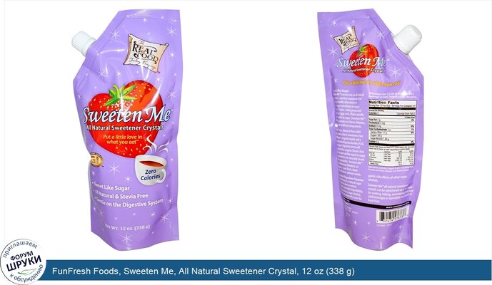 FunFresh Foods, Sweeten Me, All Natural Sweetener Crystal, 12 oz (338 g)