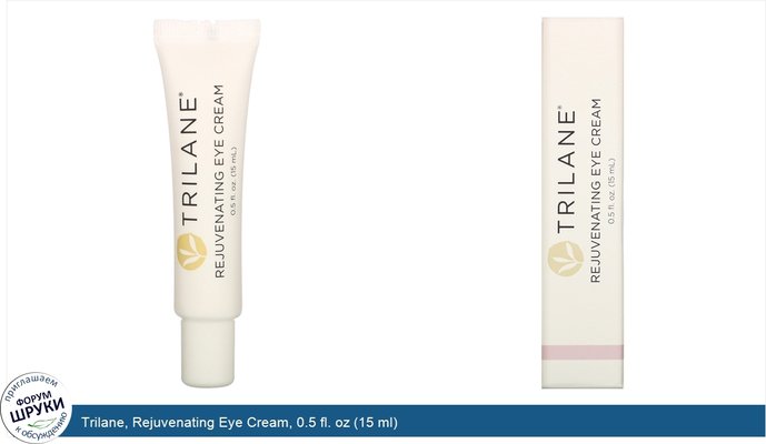 Trilane, Rejuvenating Eye Cream, 0.5 fl. oz (15 ml)