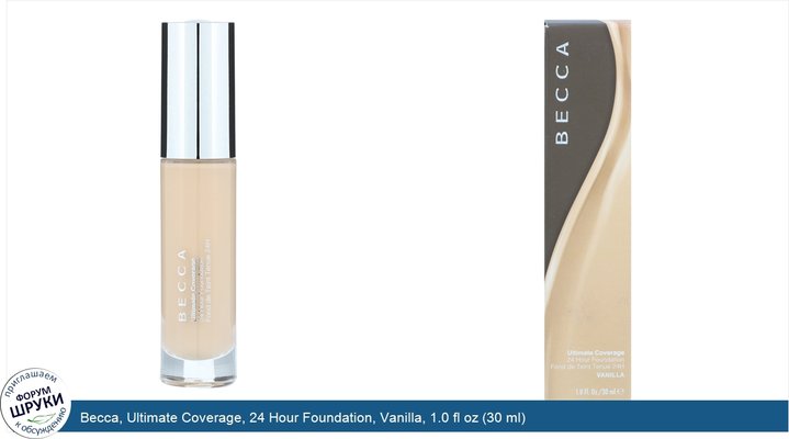 Becca, Ultimate Coverage, 24 Hour Foundation, Vanilla, 1.0 fl oz (30 ml)