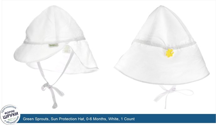 Green Sprouts, Sun Protection Hat, 0-6 Months, White, 1 Count