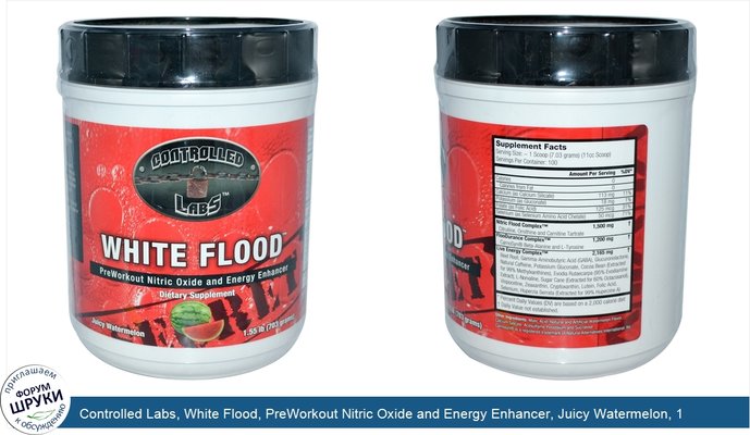 Controlled Labs, White Flood, PreWorkout Nitric Oxide and Energy Enhancer, Juicy Watermelon, 1.55 lb (703 g)