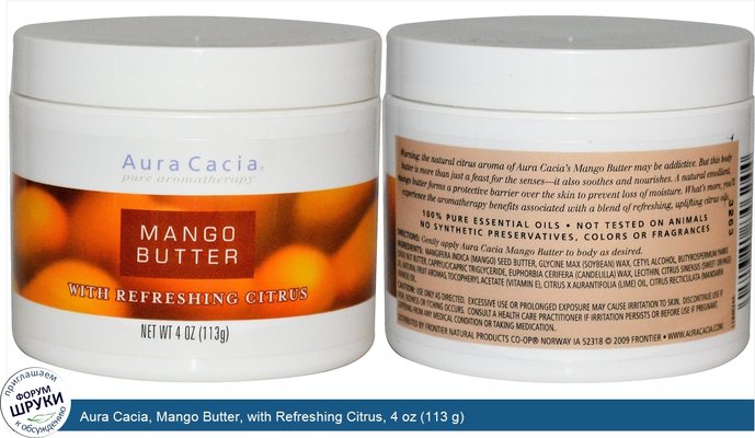 Aura Cacia, Mango Butter, with Refreshing Citrus, 4 oz (113 g)