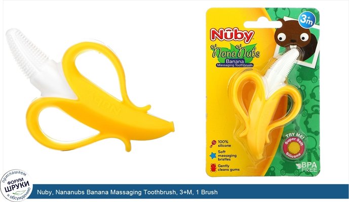 Nuby, Nananubs Banana Massaging Toothbrush, 3+M, 1 Brush