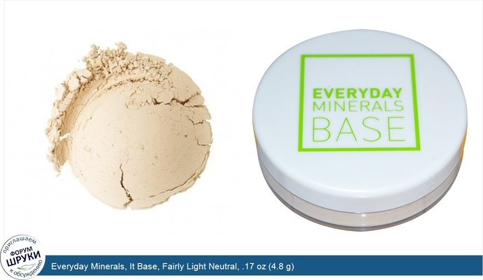 Everyday Minerals, It Base, Fairly Light Neutral, .17 oz (4.8 g)