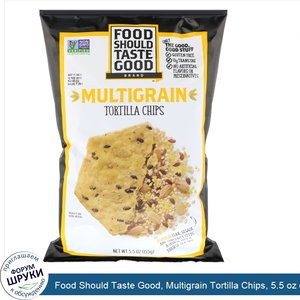 Food_Should_Taste_Good__Multigrain_Tortilla_Chips__5.5_oz__155_g_.jpg