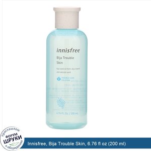 Innisfree__Bija_Trouble_Skin__6.76_fl_oz__200_ml_.jpg