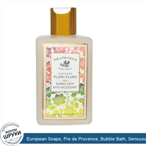 European_Soaps__Pre_de_Provence__Bubble_Bath__Sensuous_Ylang_Ylang__8.4_fl_oz__250_ml_.jpg