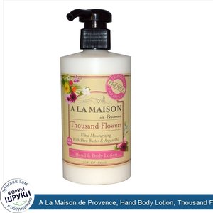 A_La_Maison_de_Provence__Hand_Body_Lotion__Thousand_Flowers__10_fl_oz__300_ml_.jpg