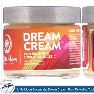 Little_Moon_Essentials__Dream_Cream__Pain_Relieving_Topical_Analgesic__2_oz__118_ml_.jpg