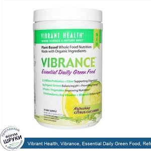 Vibrant_Health__Vibrance__Essential_Daily_Green_Food__Refreshing_Citrus_Cucumber__9.21_oz__261...jpg
