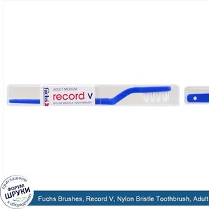 Fuchs_Brushes__Record_V__Nylon_Bristle_Toothbrush__Adult_Medium__Blue__1_Toothbrush.jpg