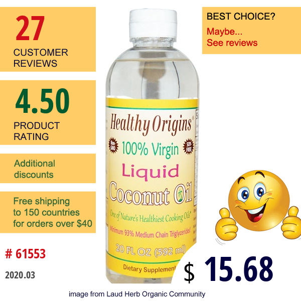 Healthy Origins, 100% Virgin, Liquid Coconut Oil, 20 Fl Oz (592 Ml)  